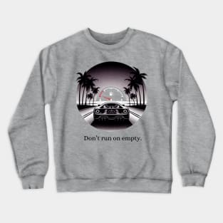 Don't Run On Empty Black Work Dot Work Ink Crewneck Sweatshirt